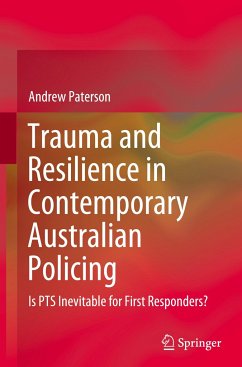 Trauma and Resilience in Contemporary Australian Policing - Paterson, Andrew