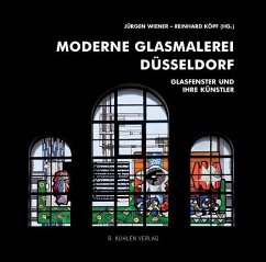 Moderne Glasmalerei Düsseldorf - Wiener, Jürgen;Köpf, Dr. Reinhard;Grande, Dr. Jasmin