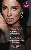 A Bride For The Lost King / Married For One Reason Only: A Bride for the Lost King (The Heirs of Liri) / Married for One Reason Only (The Secret Sisters) (Mills & Boon Modern) (eBook, ePUB)