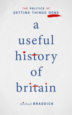 A Useful History of Britain (eBook, PDF) - Braddick, Michael