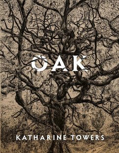 Oak (eBook, ePUB) - Towers, Katharine