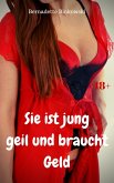 Sie ist jung, geil und braucht Geld (eBook, ePUB)