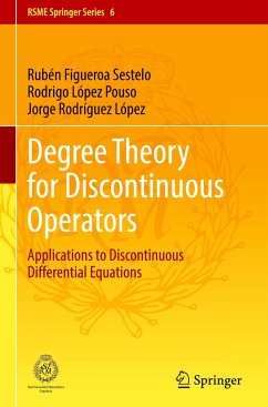 Degree Theory for Discontinuous Operators - Figueroa Sestelo, Rubén;López Pouso, Rodrigo;Rodríguez López, Jorge