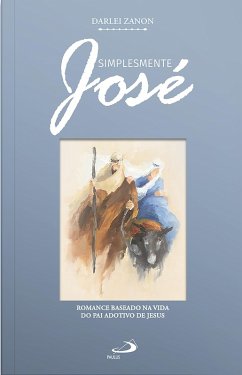 Simplesmente José (eBook, ePUB) - Zanon, Darlei