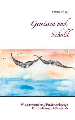 Gewissen und Schuld (eBook, ePUB) - Wöger, Sabine