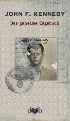 Das geheime Tagebuch - Kennedy, John F.;Billings, Kirk LeMoyne