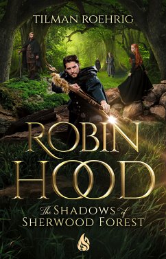 Robin Hood - The Shadows of Sherwood Forest (eBook, ePUB) - Tilman, Roehrig