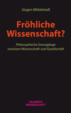 Fröhliche Wissenschaft? - Mittelstraß, Jürgen