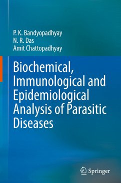 Biochemical, Immunological and Epidemiological Analysis of Parasitic Diseases - Bandyopadhyay, P.K.;Das, N.R.;Chattopadhyay, Amit