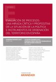 Evaluación de procesos: una mirada crítica y propositiva de la situación de la política e instrumentos de Ordenación del Territorio en España (eBook, ePUB)