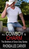 All Cowboy and Charm (The Brothers of Dove Grey, #1) (eBook, ePUB)