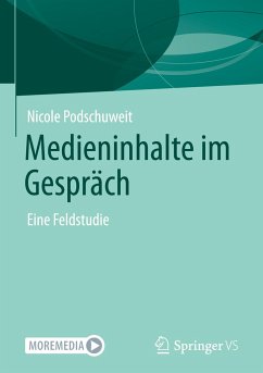 Medieninhalte im Gespräch - Podschuweit, Nicole