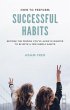 How To Perform Successful Habits... - Bild 1