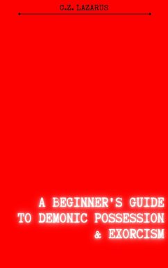 Cover A Beginner's Guide to Demonic Possession & Exorcism (eBook, ePUB)