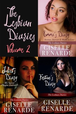 The Lesbian Diaries Volume 2: Emma's Diary, Juliet's Diary, Fortune's Diary (eBook, ePUB) - Renarde, Giselle