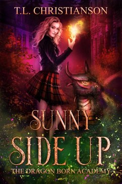 Sunny Side Up (The Dragon Born Academy, #5) (eBook, ePUB) - Christianson, T. L.