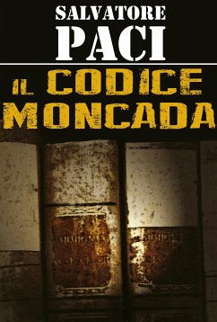 Il Codice Moncada (eBook, ePUB) - Paci, Salvatore