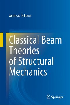 Classical Beam Theories of Structural Mechanics (eBook, PDF) - Öchsner, Andreas