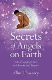 Secrets of Angels on Earth (eBook, ePUB) Secrets of Angels on Earth (eBook, ePUB)