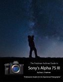 The Friedman Archives Guide to Sony's A7S III (eBook, ePUB)