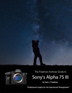 The Friedman Archives Guide to Sony's A7S III (eBook, ePUB) - Friedman, Gary L.