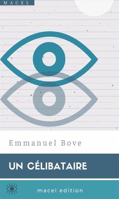 Un Célibataire (eBook, ePUB) - Bove, Emmanuel