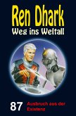 Ren Dhark – Weg ins Weltall 87: Ausbruch aus der Existenz (eBook, ePUB)