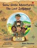 Snow Globe Adventures: The Last Zeliphant (eBook, ePUB)