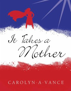 It Takes a Mother (eBook, ePUB) - Vance, Carolyn A.