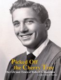 Picked Off the Cherry Tree: The Life and Times of Robert L. Hamilton (eBook, ePUB)
