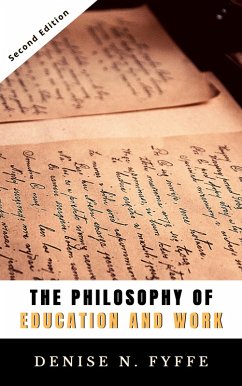 The Philosophy of Education and Work (eBook, ePUB) - Fyffe, Denise N.