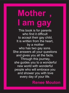 Mother - I Am Gay (eBook, ePUB) - Mouton, Renee