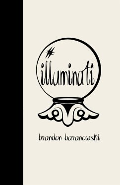 Illuminati (eBook, ePUB) - Baranowski, Brandon