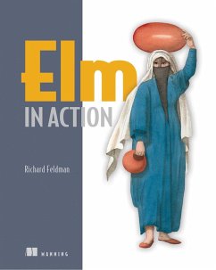 Elm in Action (eBook, ePUB) - Feldman, Richard