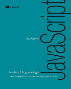 Functional Programming in JavaScript (eBook, ePUB) - Atencio, Luis