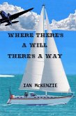 Where There's a Will There's a Way (eBook, ePUB) Where There's a Will There's a Way (eBook, ePUB)