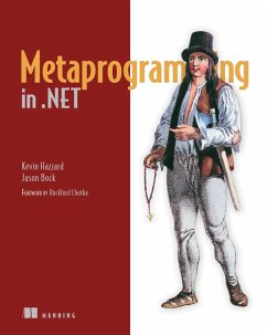 Metaprogramming in .NET (eBook, ePUB) - Bock, Jason; Hazzard, Kevin