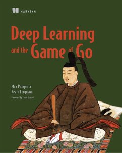 Deep Learning and the Game of Go (eBook, ePUB) - Ferguson, Kevin; Pumperla, Max