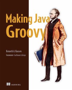 Making Java Groovy (eBook, ePUB) - Kousen, Kenneth