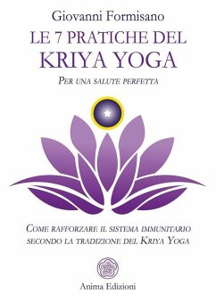 Le 7 pratiche del Kriya Yoga (eBook, ePUB) - Formisano, Giovanni