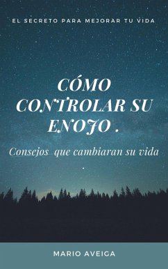 Cómo controlar su enojo (eBook, ePUB) - Aveiga, Mario