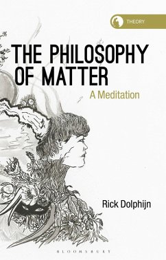 The Philosophy of Matter (eBook, PDF) - Dolphijn, Rick