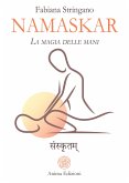 Namaskar – La magia delle mani (eBook, ePUB)