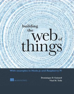 Building the Web of Things (eBook, ePUB) - Guinard, Dominique Dom; Trifa, Vlad M.