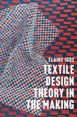 Textile Design Theory in the Making (eBook, ePUB)