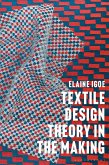 Textile Design Theory in the Making (eBook, PDF)