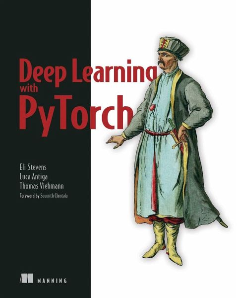 Deep Learning with PyTorch (eBook, ePUB) Deep Learning with PyTorch (eBook, ePUB)