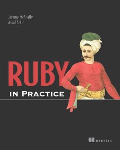 Ruby in Practice (eBook, ePUB) - Mcanally, Jeremy; Arkin, Assaf