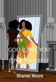 God Loves You so Love Yourself! (eBook, ePUB)
