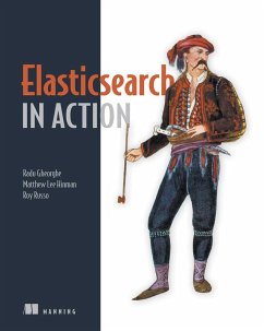 Elasticsearch in Action (eBook, ePUB) - Russo, Roy; Gheorghe, Radu; Hinman, Matthew Lee